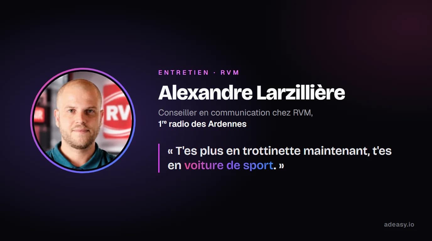 Portrait d'Alexandre Larzillière, conseiller en communication chez RVM, 1re radio des Ardennes, avec sa phrase : « T'es plus en trottinette maintenant, t'es en voiture de sport. »